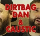 Dirtbag Dan & Caustic Portrait