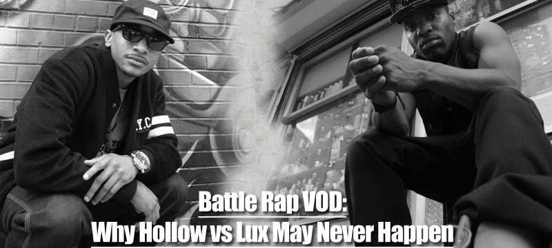 Battle Rap VOD: Why Hollow vs Lux May Never Happen ... | Rap Grid